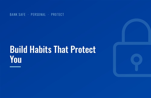 Build Habits That Protect You