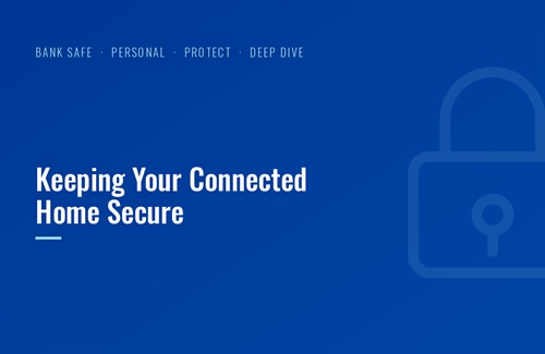 Keeping Your Connected Home Secure