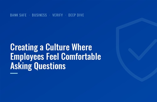 Creating a Culture Where Employees Feel Comfortable Asking Questions