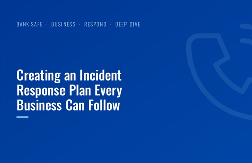 Creating an Incident Response Plan Every Business Can Follow